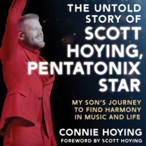 The Untold Story of Scott Hoying, Pentatonix Star, Connie Hoying