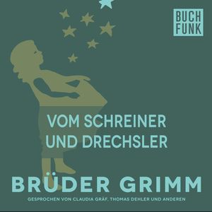 Vom Schreiner und Drechsler, Gebrüder Grimm