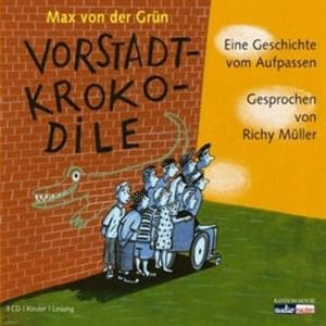 Vorstadtkrokodile Eine Geschichte vom Aufpassen Band 1, Max von der Grün