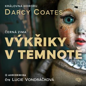 Výkřiky v temnotě, Darcy Coates