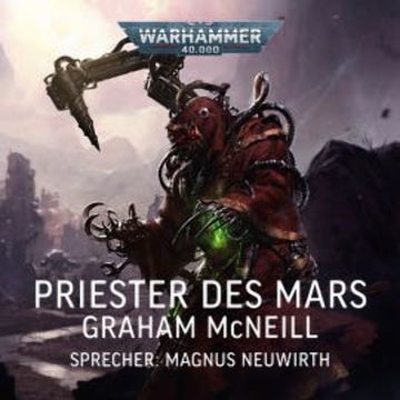 Warhammer 40.000: Techpriester des Mars 1 audiobook, Graham McNeill