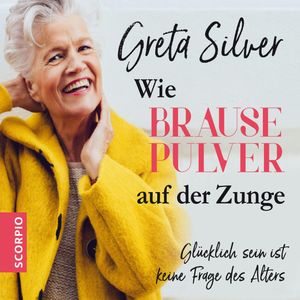 Wie Brausepulver auf der Zunge, Greta Silver