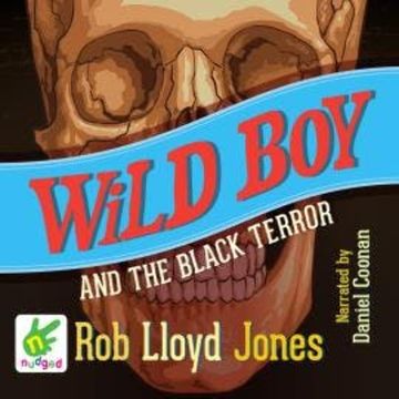 Wild Boy and the Black Terror audiobook, Rob Lloyd Jones