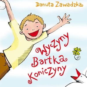 Wyczyny Bartka Koniczyny, Danuta Zawadzka