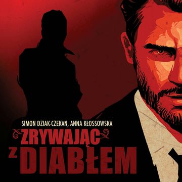 Zrywając z diabłem audiobook, Anna Kłossowska, Simon Dziak-Czekan
