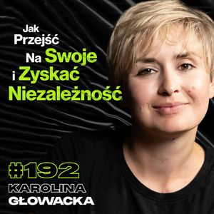 #192 Jak Pokonać Stres Podczas Rozmowy? Niezależność, Podcast, Radio Naukowe - Karolina Głowacka, Przemek Górczyk