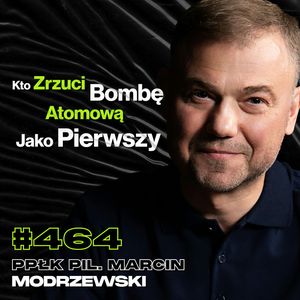 #464 Sprawy, Które Miały Nie Wyjść Na Jaw, Jak Wygląda Walka Myśliwców 1 vs 1? - Marcin Modrzewski, Przemek Górczyk
