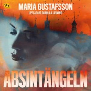 Absintängeln, Maria Gustafsson