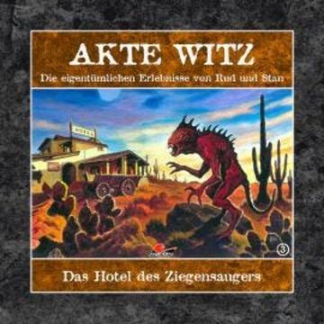 Akte Witz, Folge 3: Das Hotel des Ziegensaugers audiobook, Rudolph Kremer