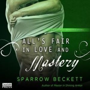 All's Fair in Love and Mastery - Masters Unleashed, Book 5 (Unabridged), Sparrow Beckett