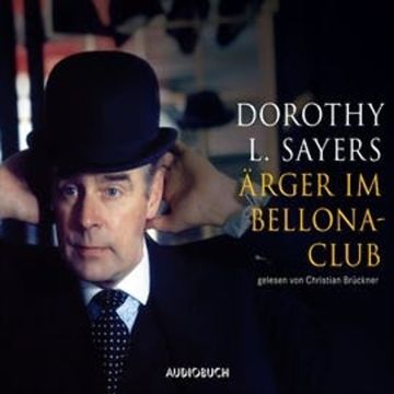 Ärger im Bellona-Club audiobook, Dorothy L. Sayers