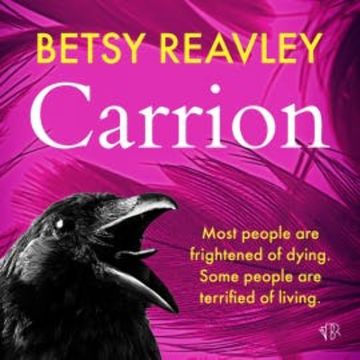 Carrion audiobook, Betsy Reavley