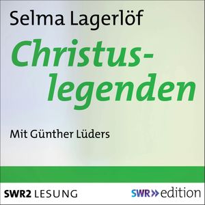 Christuslegenden, Selma Lagerlöf
