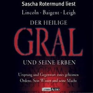 Der Heilige Gral und seine Erben, Henry Lincoln, Michael Baigent, Richard Leigh