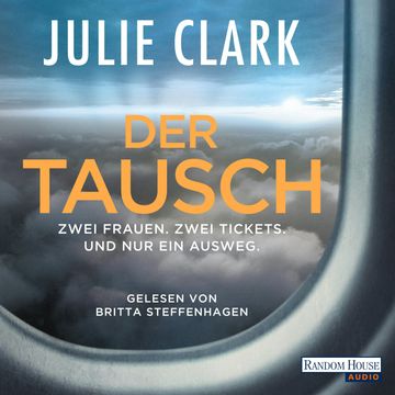 Der Tausch – Zwei Frauen. Zwei Tickets. Und nur ein Ausweg. audiobook, Julie Clark