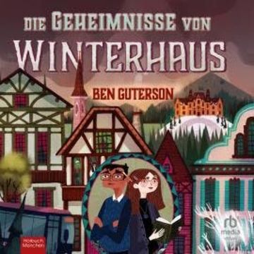 Die Geheimnisse von Winterhaus audiobook, Ben Guterson