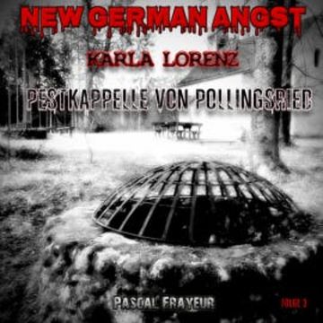 Die Pestkapelle von Pollingsried audiobook, Pascal Frayeur
