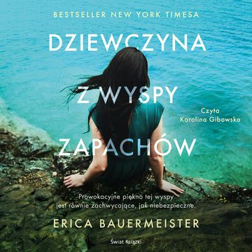 Dziewczyna z wyspy zapachów audiobook, Erica Bauermeister