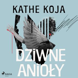 Dziwne anioły, Kathe Koja