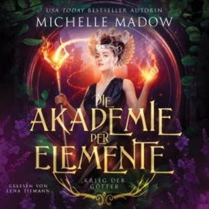 Elementals Academy 4 - Krieg der Götter, Michelle Madow