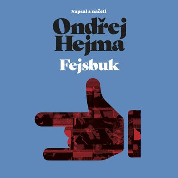 Fejsbuk audiobook, Ondřej Hejma