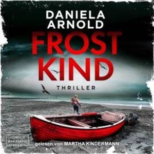 Frostkind (ungekürzt), Daniela Arnold