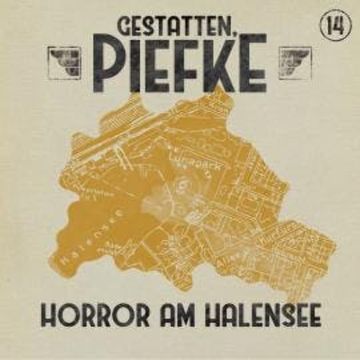 Gestatten, Piefke, Folge 14: Horror am Halensee (ungekürzt) audiobook, Silke Walter