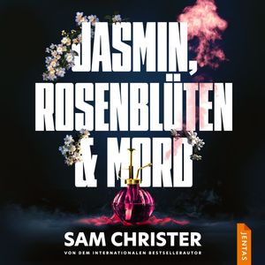 Jasmin, Rosenblüten & Mord, Sam Christer