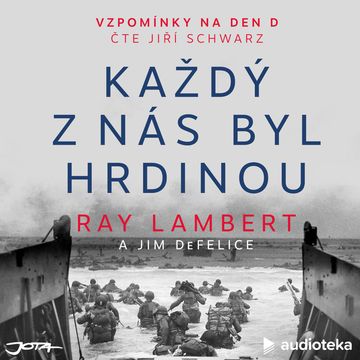 Každý z nás byl hrdinou audiobook, Jim DeFelice, Ray Lambert