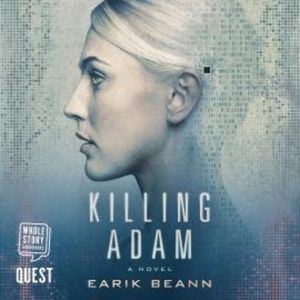 Killing Adam, Earik Beann