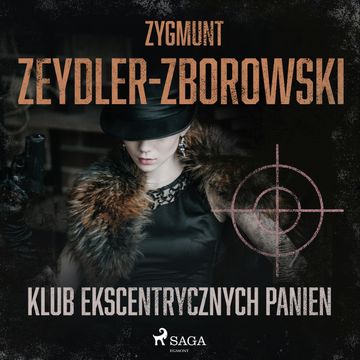 Klub Ekscentrycznych Panien audiobook, Zygmunt Zeydler-Zborowski