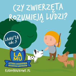 LAMU'24 #10 Czy psy z różnych krajów mogą się dogadać? Jakie zwierzę jest najbardziej jadowite na świecie?, Karolina Głowacka