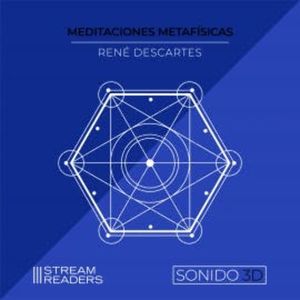Meditaciones Metafísicas, René Descartes