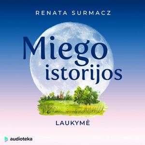 MIEGO ISTORIJOS: LAUKYMĖ, Renata Surmacz