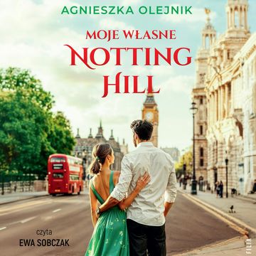 Moje własne Notting Hill audiobook, Agnieszka Olejnik