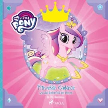 My Little Pony - Prinzessin Cadance und das Gartenfest der Herzen audiobook, G. M. Berrow