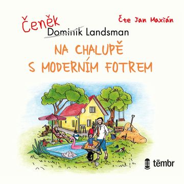 Na chalupě s moderním fotrem audiobook, Dominik Landsman