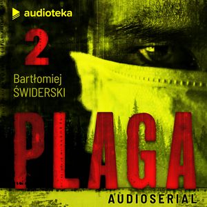 Plaga. Odcinek 2, Bartłomiej Świderski