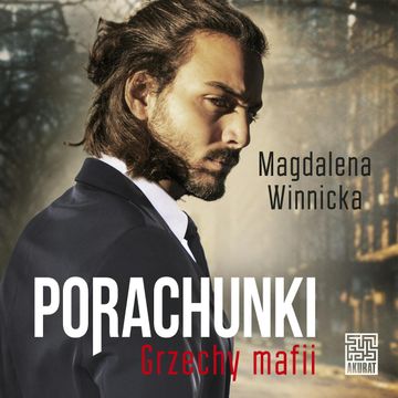 Porachunki. Grzechy mafii audiobook, Magdalena Winnicka