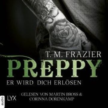 Preppy - Er wird dich erlösen - King-Reihe 7 (Ungekürzt) audiobook, T. M. Frazier