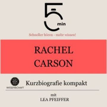 Rachel Carson: Kurzbiografie kompakt audiobook, 5 Minuten