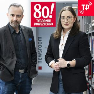 Radość ma przyszłość! Odcinek specjalny z okazji naszych 80. urodzin [Tematy Tygodnika], Ewelina Burda, Michał Kuźmiński