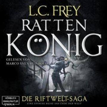 Rattenkönig - Die Riftwelt-Saga, Band 2 (ungekürzt) audiobook, L.C. Frey