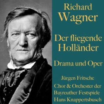 Richard Wagner: Der fliegende Holländer -  Drama und Oper audiobook, Richard Wagner
