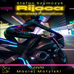 Rijoca Kompleks Pigmaliona, Stefan Szymczyk