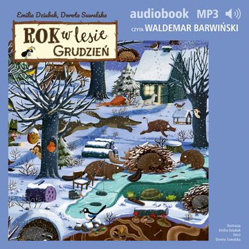Rok w lesie. Grudzień audiobook, Dorota Suwalska, Emilia Dziubak