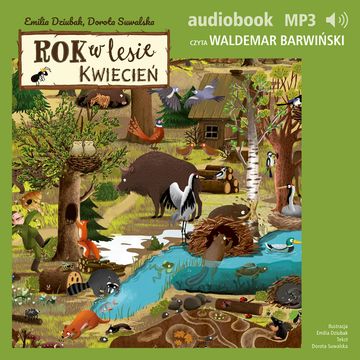 Rok w lesie. Kwiecień audiobook, Dorota Suwalska, Emilia Dziubak