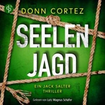 Seelenjagd - Ein Jack Salter Thriller, Band 2 (Ungekürzt) audiobook, Donn Cortez
