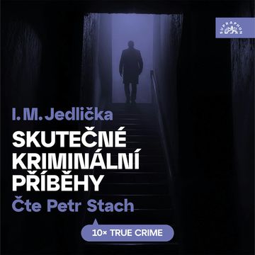 Skutečné kriminální příběhy audiobook, Ivan Milan Jedlička