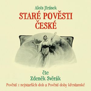 Staré pověsti české, Alois Jirásek